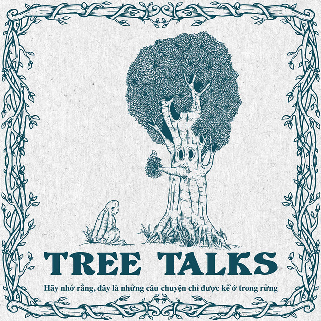 Tree Talks: Những câu chuyện chỉ được kể trong rừng (EP8) cover art
