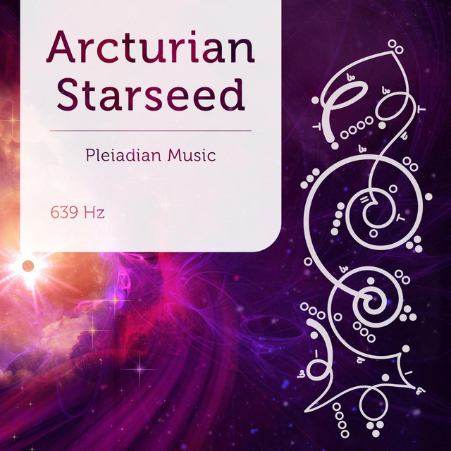 Pleiadian Music – Arcturian Starseed 639 Hz