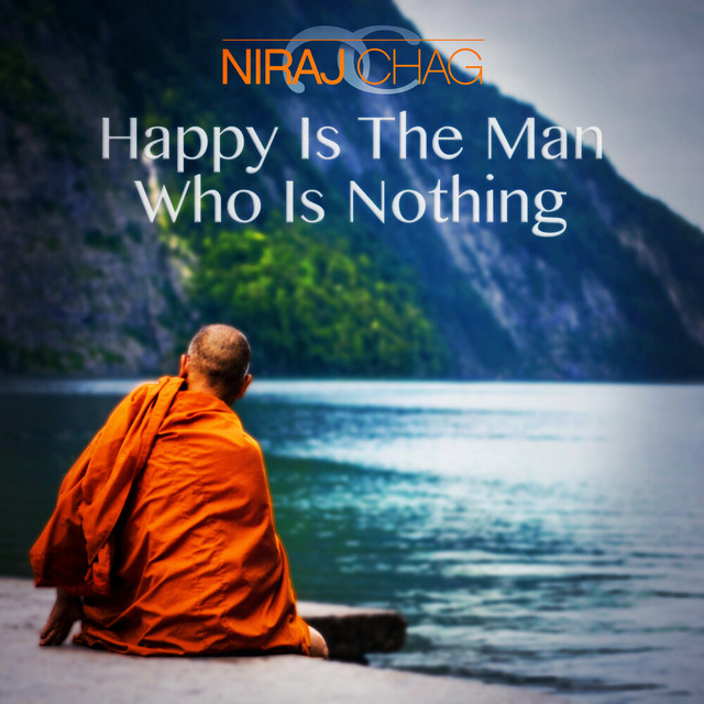Happy Is The Man Who Is Nothing