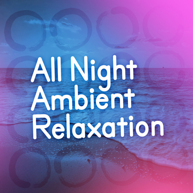 All Night Ambient Relaxation cover art