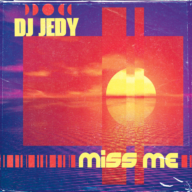Обкладинка: Miss Me — DJ JEDY