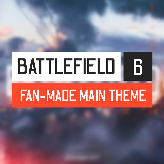 Battlefield 6 Main Theme (Fan-Made)