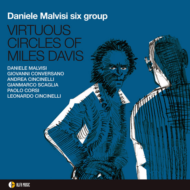 Virtuous Circles of Miles Davis (feat. Giovanni Conversano, Andrea Cincinelli, Gianmarco Scaglia, Paolo Corsi, Leonardo Cincinelli)