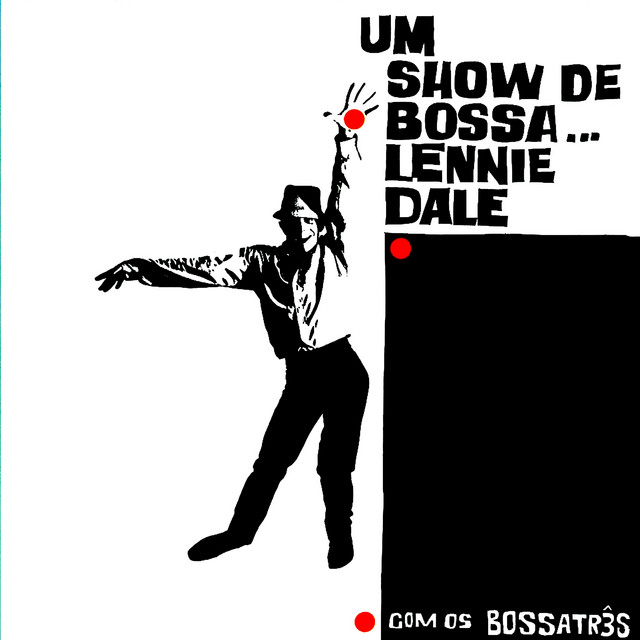 Lennie Dale Com Os Bossa Três
