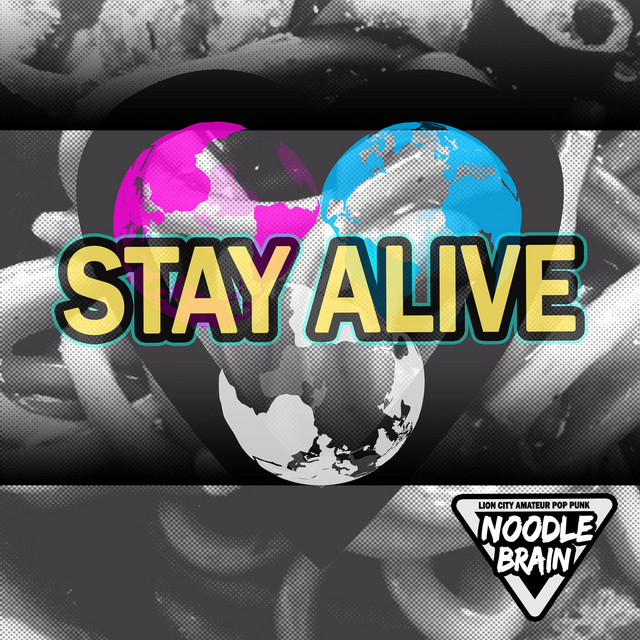 Stay Alive - song and lyrics by Noodle Brain | Spotify