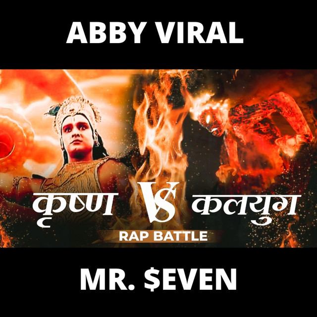 Kalyug VS Krishna RAP Battle - song and lyrics by Abby Viral, Mr. $even ...
