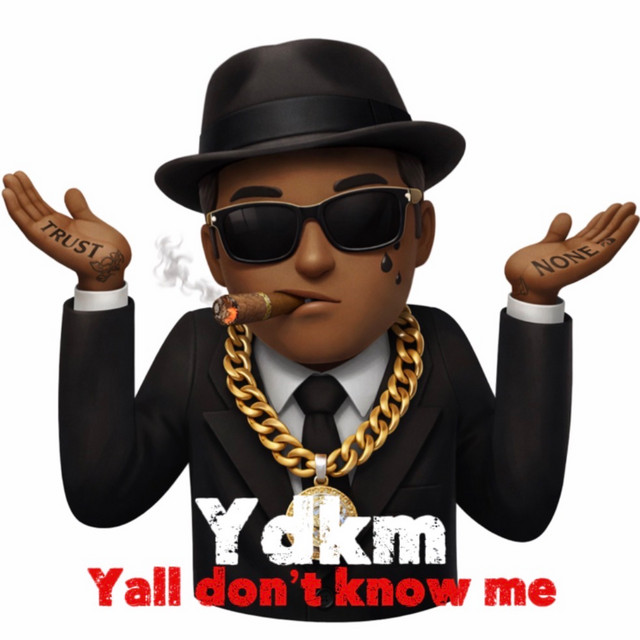 Yall Don’t kno Me