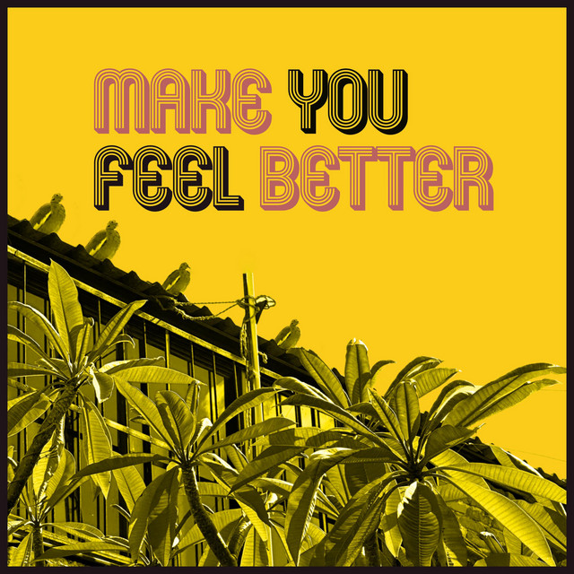 The Labra Brothers - Make You Feel Better