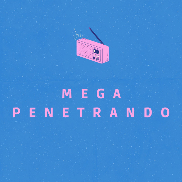 Mega Penetrando