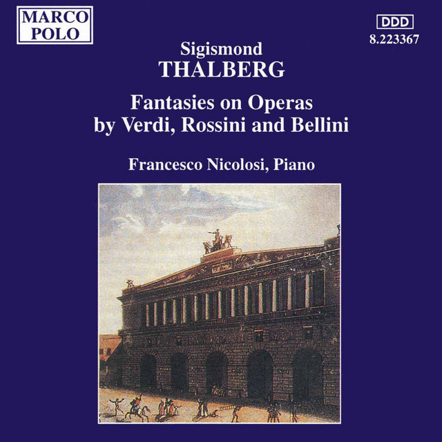 Thalberg: Fantasies On Operas by Verdi, Rossini and Bellini cover art