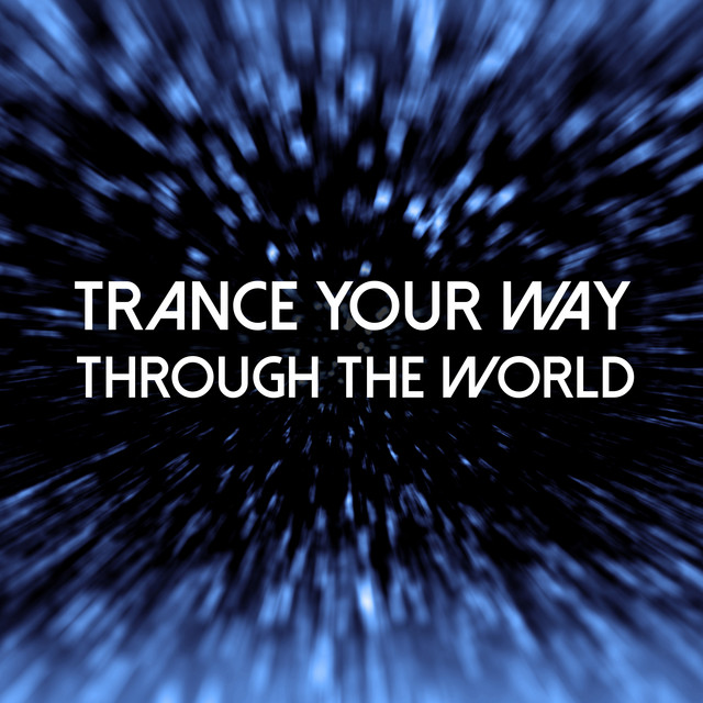 Trance Your Way Through the World cover art