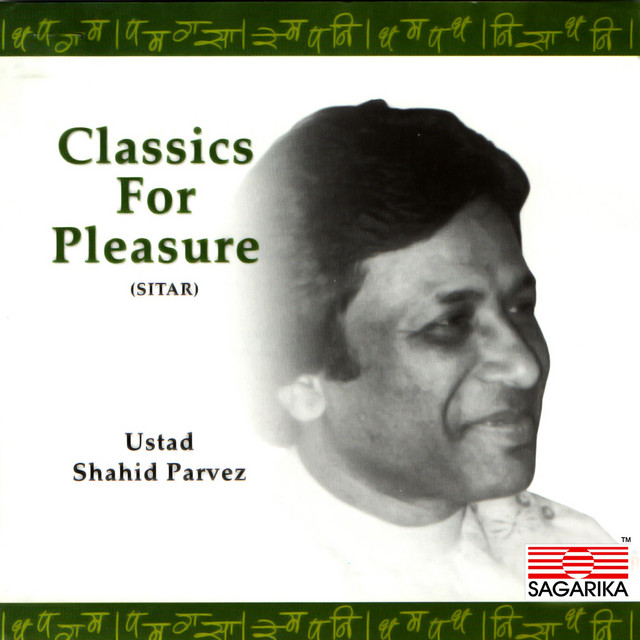 Classics for Pleasure - Album by Shahid Parvez | Spotify