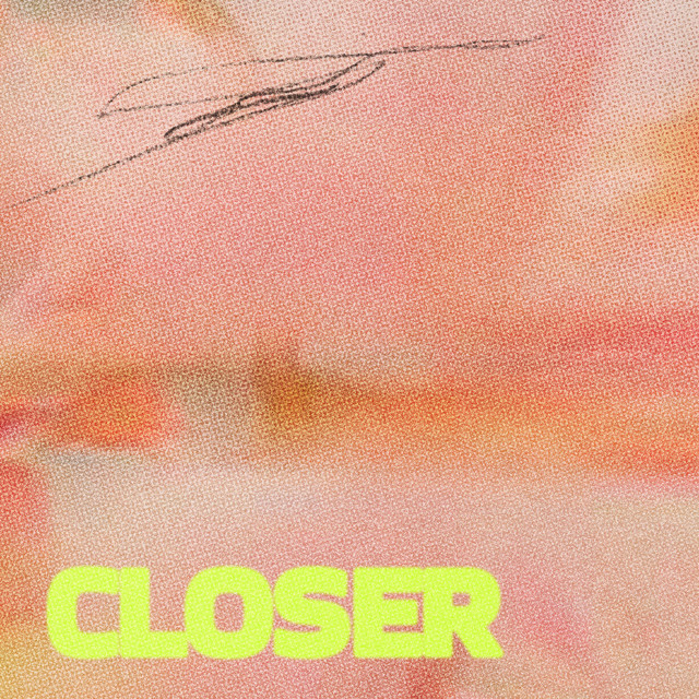 Closer