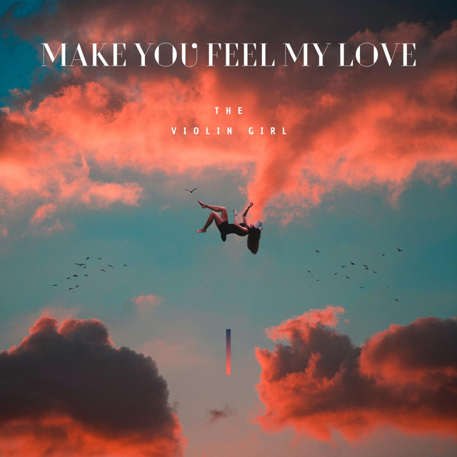 Make You Feel My Love