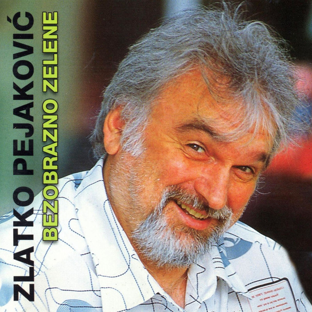Bezobrazno Zelene by Zlatko Pejakovic album cover