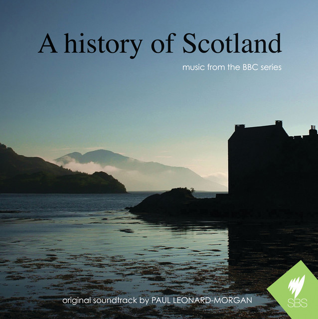 A History Of Scotland - Album by Paul Leonard-Morgan | Spotify