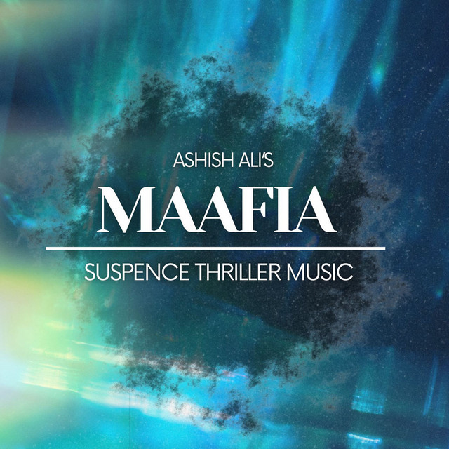 Maafia "Suspence Thriller Music"