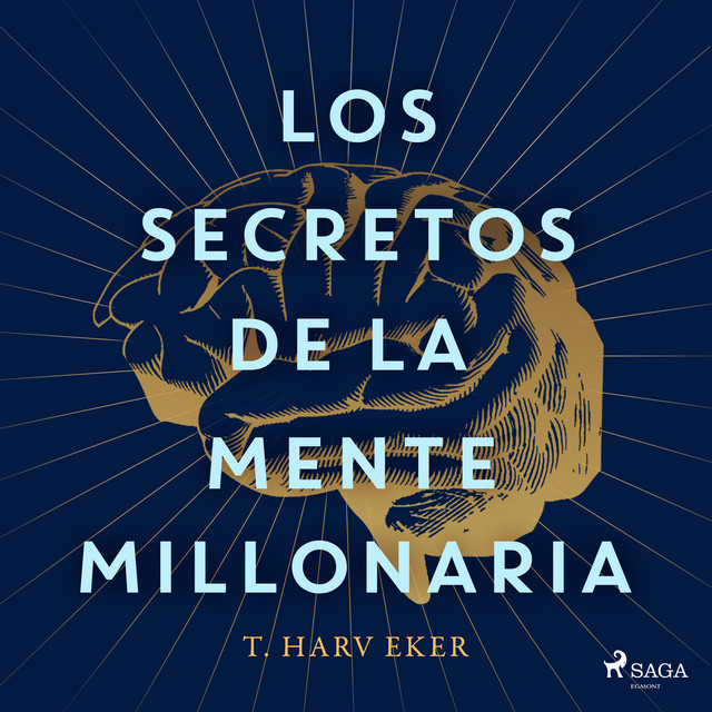 Los secretos de la mente millonaria (Domina el juego de la riqueza) cover art