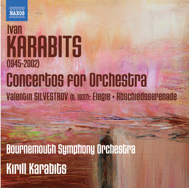 Karabits: Concertos for Orchestra - Silvestrov: Elegie - Abschiedsserenade cover art
