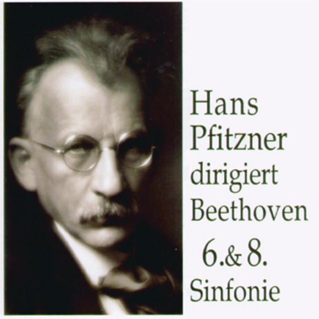 Hans Pfitzner dirigiert Beethoven 6.& 8. Sinfonie