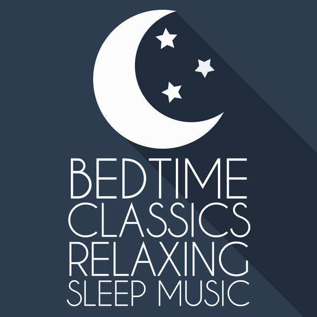 Bedtime Classics: Relaxing Sleep Music cover art