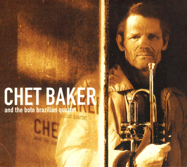 Chet Baker & The Boto Brasilian Quartet ‑「コンピレーション」by