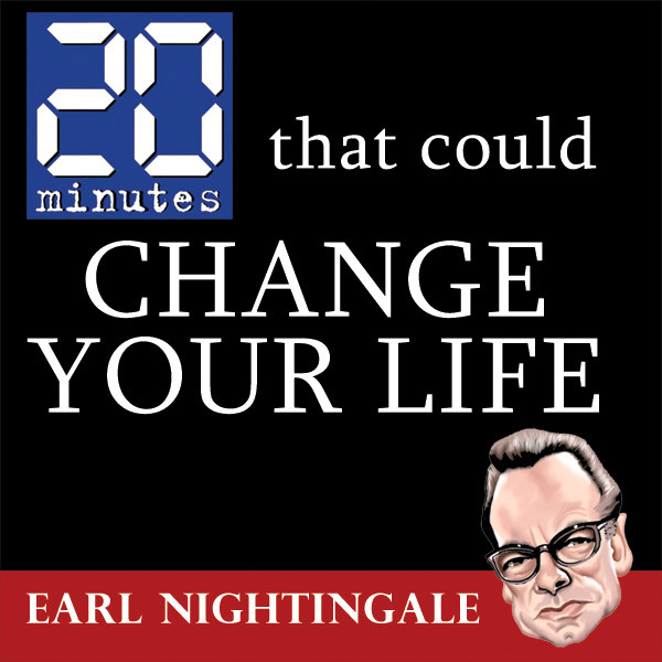 20 Minutes That Could Change Your Life - Single by Earl Nightingale ...