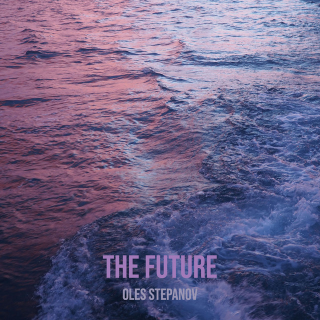 Обкладинка: The Future — Oles Stepanov