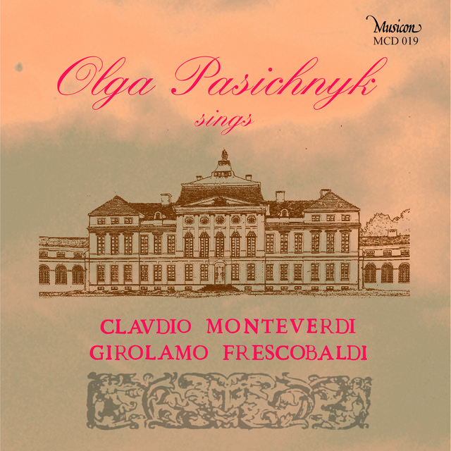 Обкладинка Olga Pasichnyk — Arias from collection Scherzi Musicali by Claudio Monteverdi and d'Arie Musicali by Girolamo Frescobaldi. (Vocal-Instrumental)