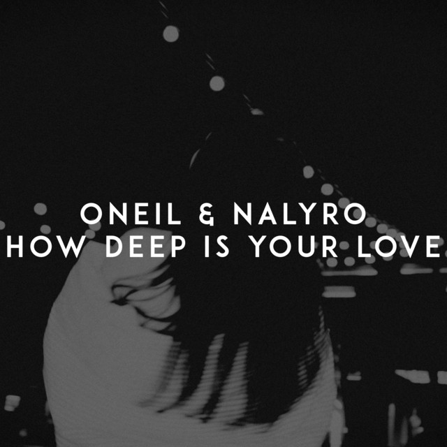 Обкладинка: How Deep is Your Love — ONEIL