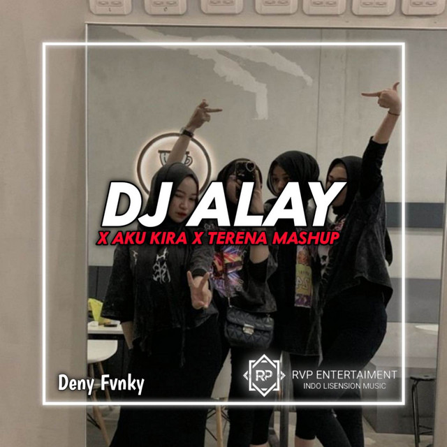 DJ ALAY ANAK LAYANGAN VIRAL TIK TOK - Single by Deny Fvnky | Spotify