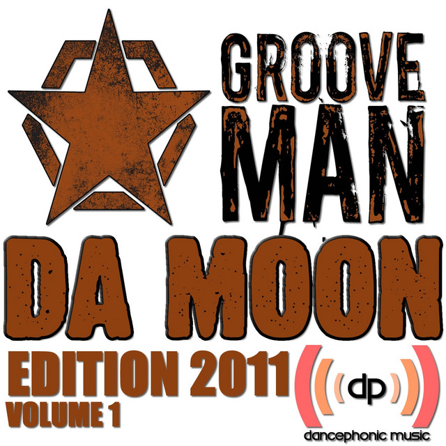 Da Moon 2011, Vol. 1 - Compilation by Groove Man | Spotify