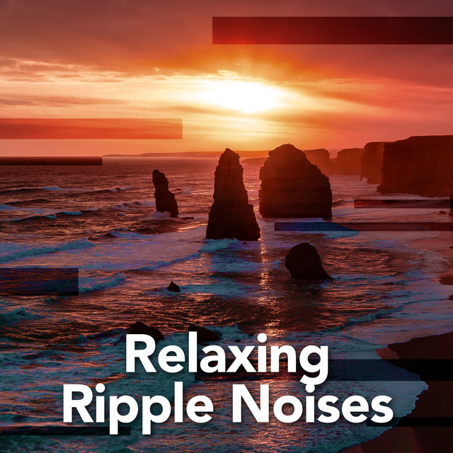 Relaxing Ripple Noises ! ! ! ! - Album by Ontspanning Sound | Spotify