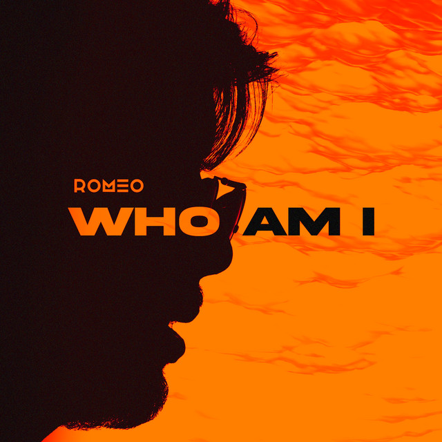 Who Am I - Single by ROMEO | Spotify