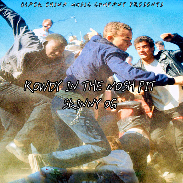 ROWDY IN THE MOSH PIT