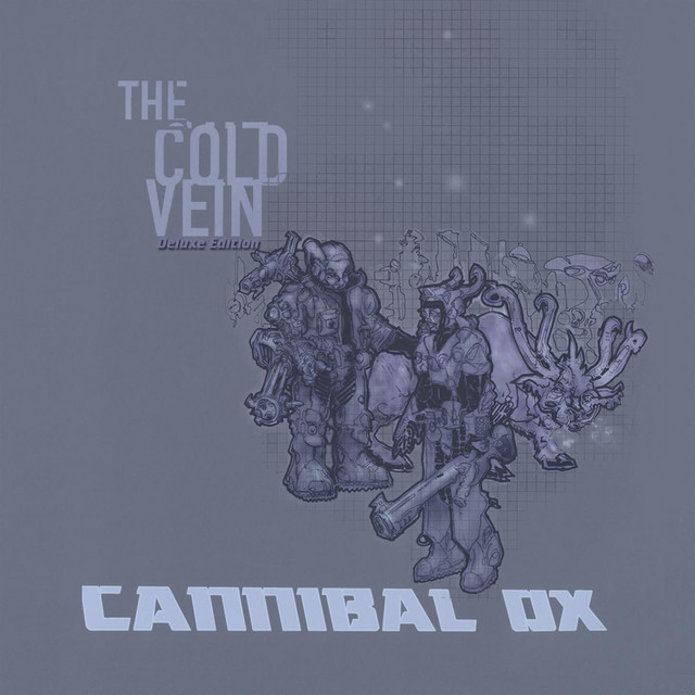 The Cold Vein (Deluxe Edition) - Album by Cannibal Ox | Spotify