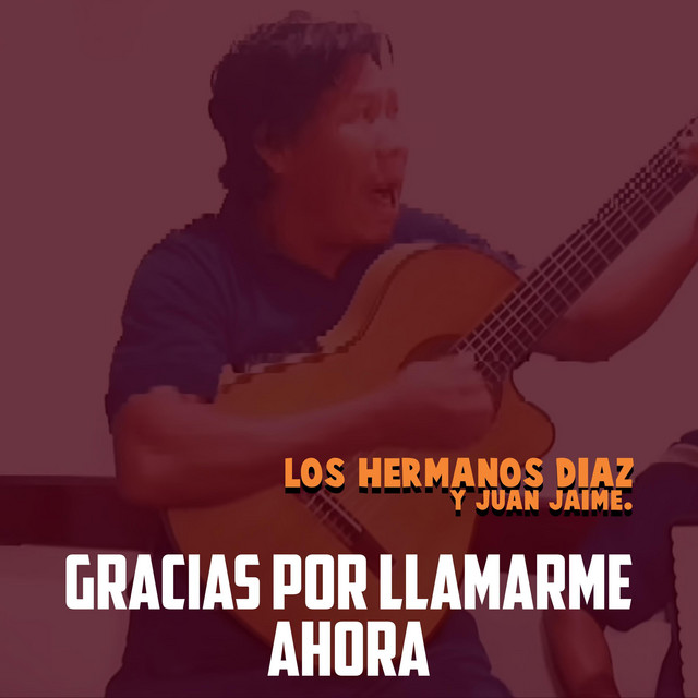 Los Hermanos Diaz y Juan Jaime