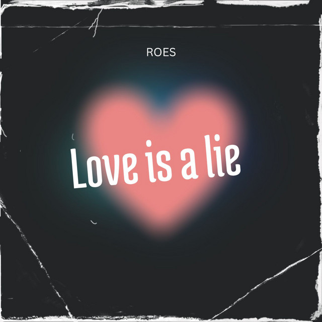 Love is a lie
