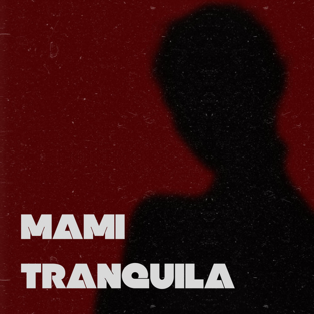 Mami Tranquila