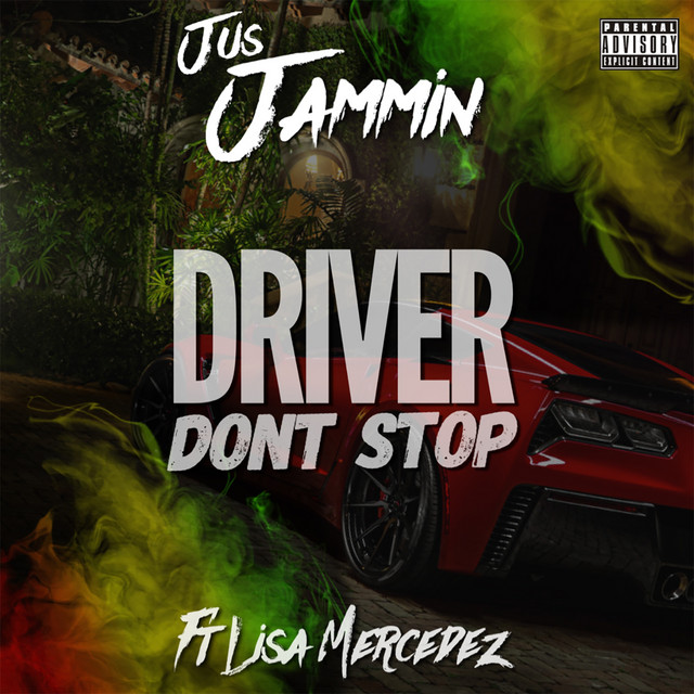 Driver Don't Stop - Single by Jus Jammin | Spotify