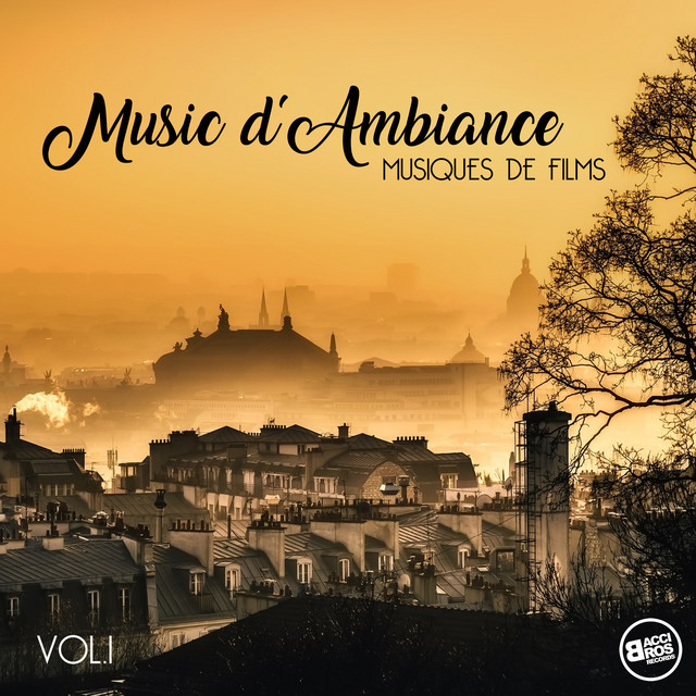Music d'Ambiance - Musiques de Films, Vol. 1 - Compilation by Various