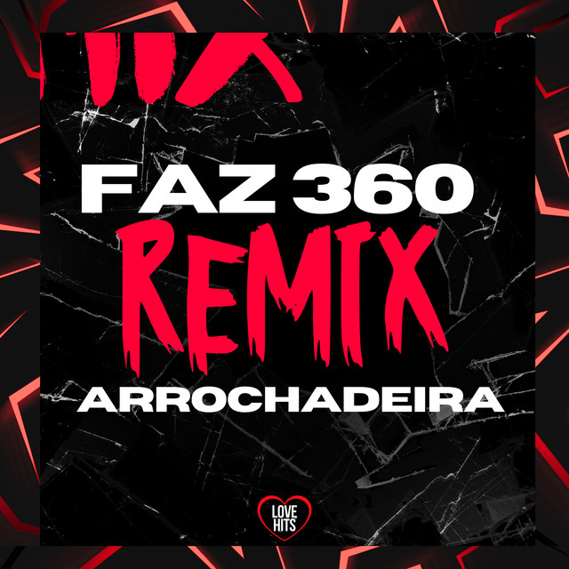 Faz 360 (Remix Arrochadeira)
