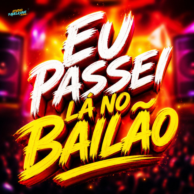 EU PASSEI LÁ NO BAILÃO
