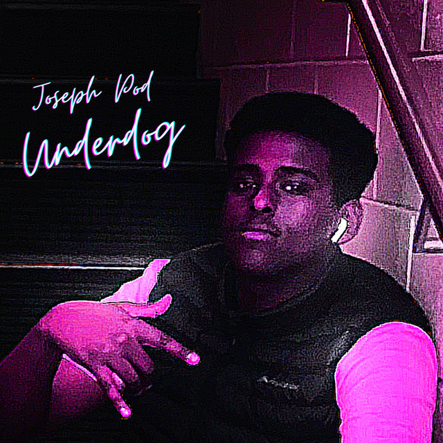 Underdog - EP by Joseph Pod | Spotify