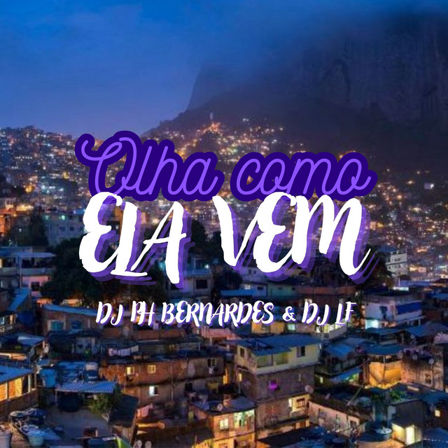 OLHA COMO ELA VEM 2