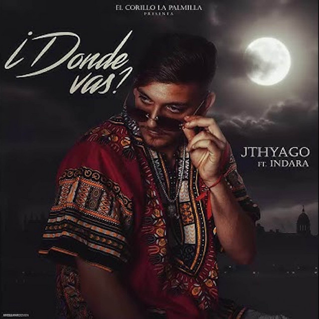 Jthyago, Indara – ¿Dónde Vas?