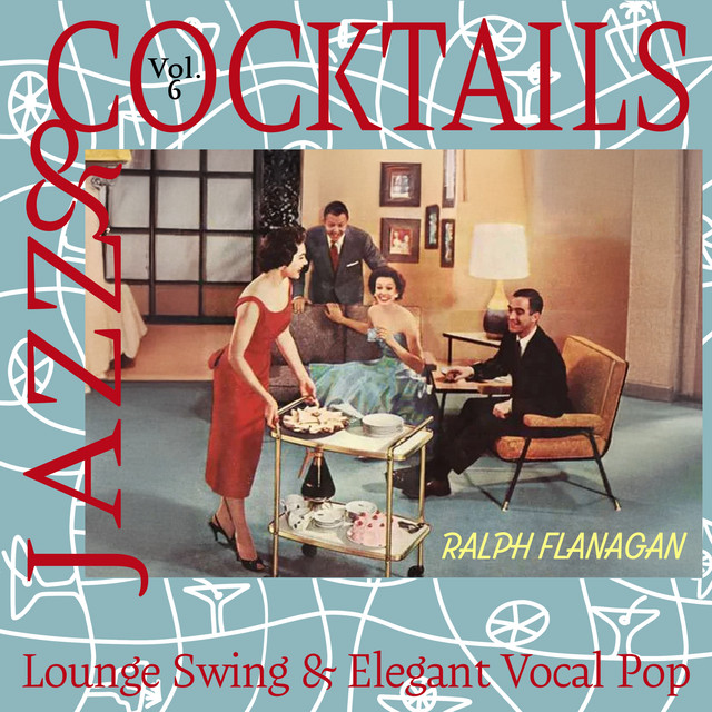Cocktails & Jazz, Vol. 6 - Lounge Swing & Elegant Vocal Pop cover