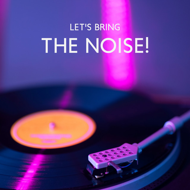 Let's Bring The Noise!: Fast Electronic Chillout, Rave Vibes, Techno Party cover art