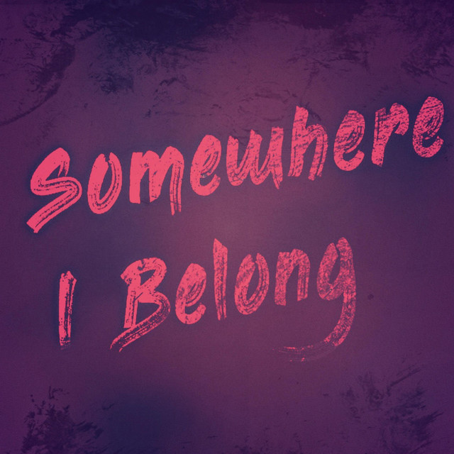 Somewhere I Belong - Single by Koethe | Spotify