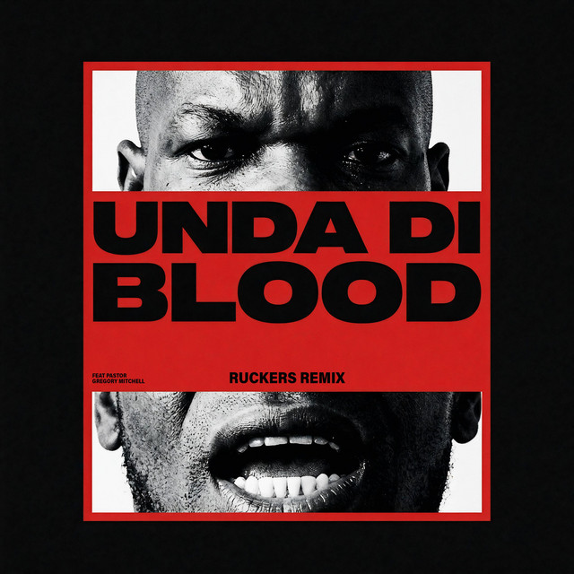 Unda Di Blood - Ruckers Remix
